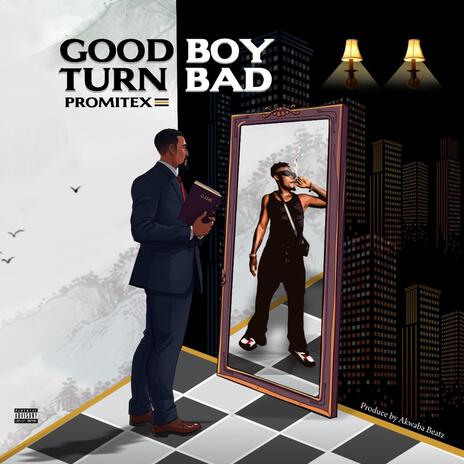 Good Boy Turn Bad | Boomplay Music