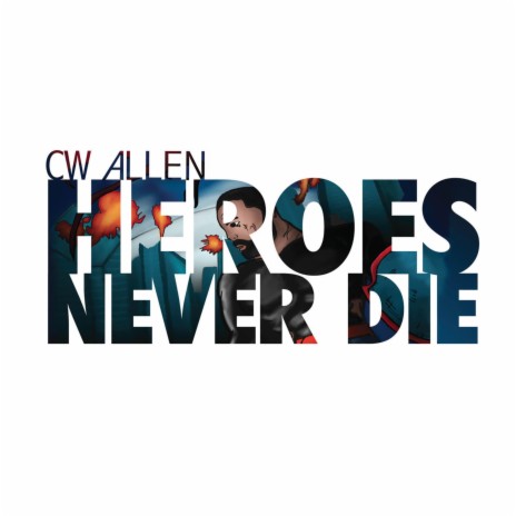 Heroes Never Die | Boomplay Music