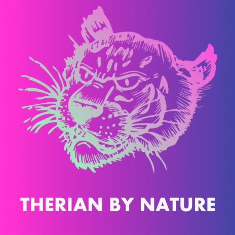 Therian by Nature | Boomplay Music