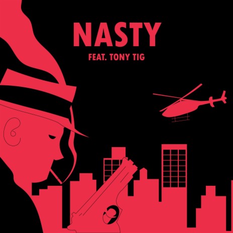 NASTY ft. Tony Tig | Boomplay Music