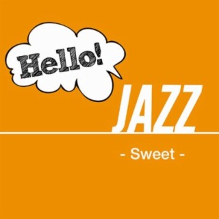 Hello! Jazz -Sweet -