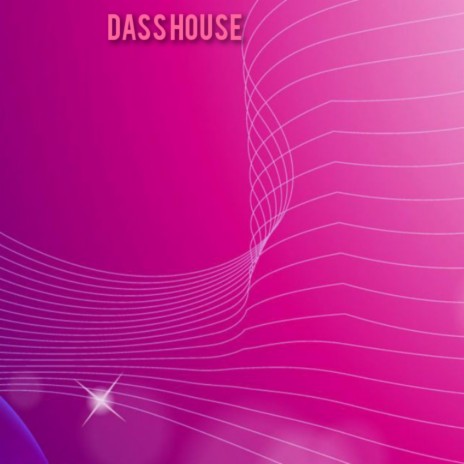 Dass house | Boomplay Music