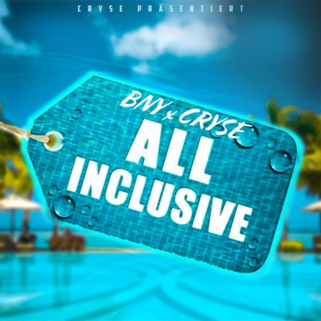 All Inclusive ft. Bny | Boomplay Music