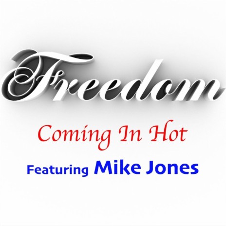 Coming in Hot ft. Mike Jones | Boomplay Music