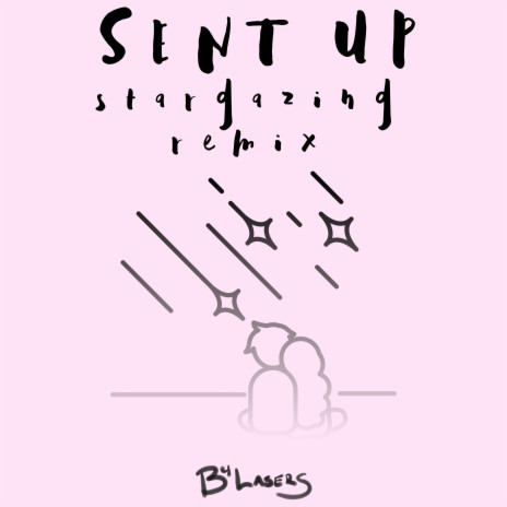 Sent Up (Stargazing Remix) ft. Club Crib