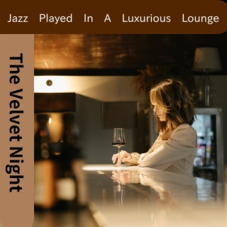 Jazz Played in a Luxurious Lounge
