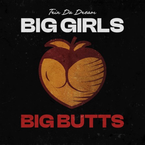 Big Girls, Big Butts