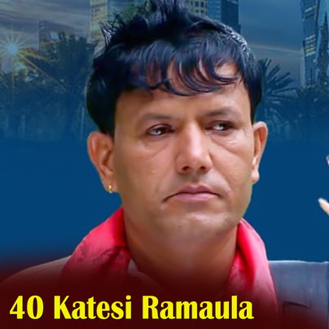 40 Katesi Ramaula ft. Ram Kumar Sapkota | Boomplay Music