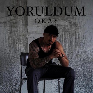 Yoruldum