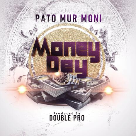 MONEY DEY | Boomplay Music