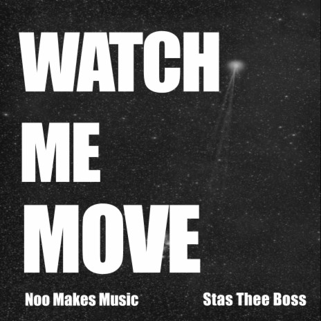 Watch Me Move ft. Stas Thee Boss