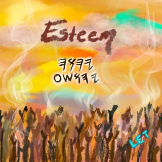 Esteem lyrics | Boomplay Music