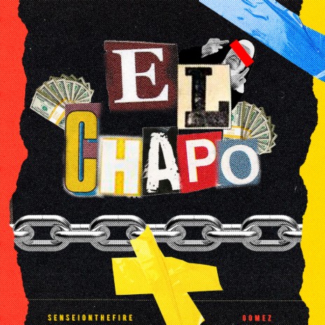 El Chapo ft. Gomez | Boomplay Music