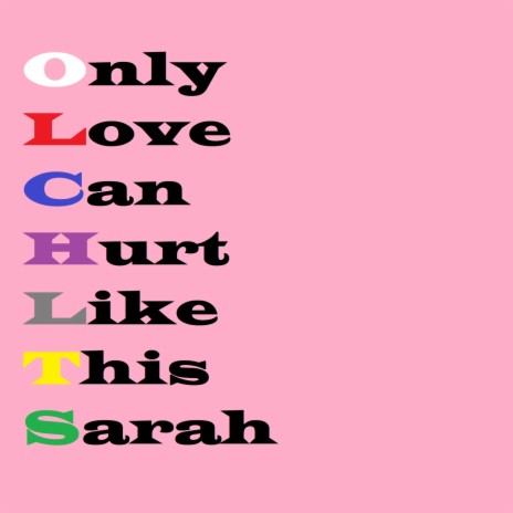 Only Love Can Hurt Like This Sarah