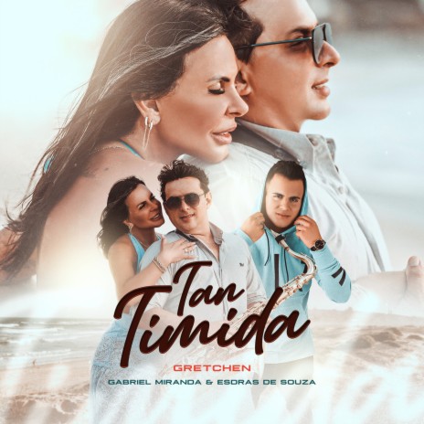 Tan Timida ft. Gab MIranda & Esdras de Souza | Boomplay Music