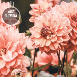 Your Glow Day