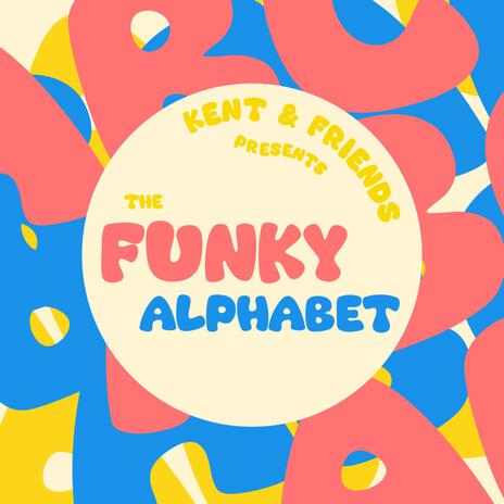 The Funky Alphabet | Boomplay Music