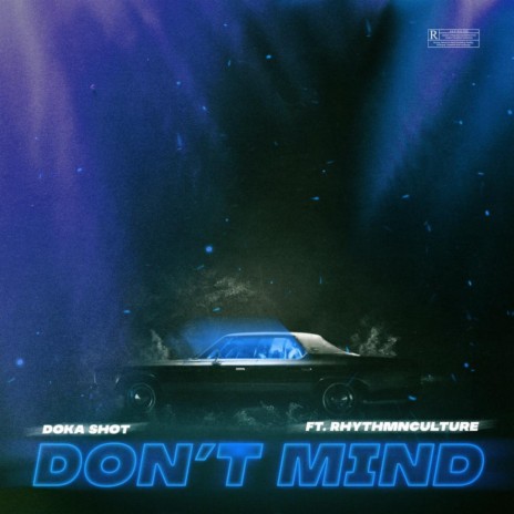 Don't Mind ft. Rhythmnculture