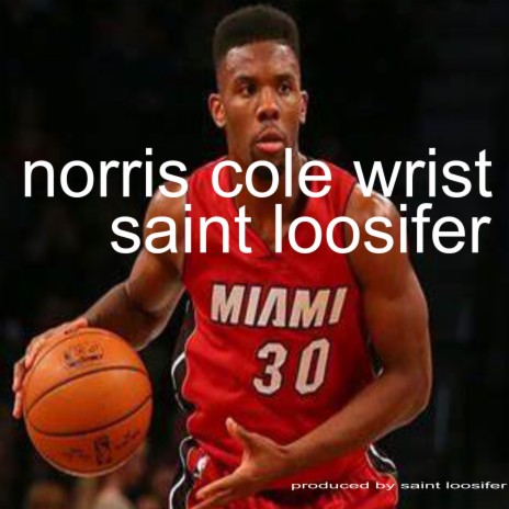 norris cole wrist | Boomplay Music