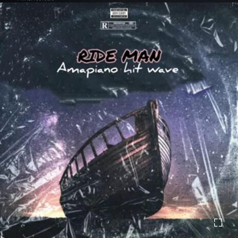 Amapiano Ride man (2024).com | Boomplay Music