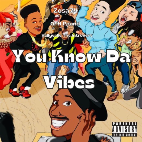 You Know Da Vibes ft. Zosa74 & OFN Pound