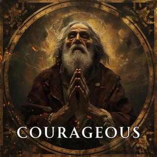 Courageous lyrics | Boomplay Music