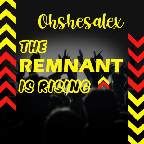 The Remnant Is Rising | Boomplay Music