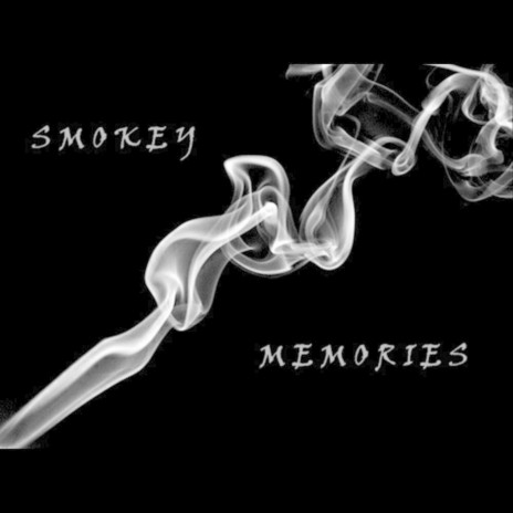 Smokey Memories | Boomplay Music