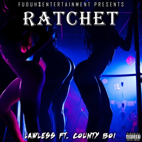 Ratchet ft. County Boi | Boomplay Music