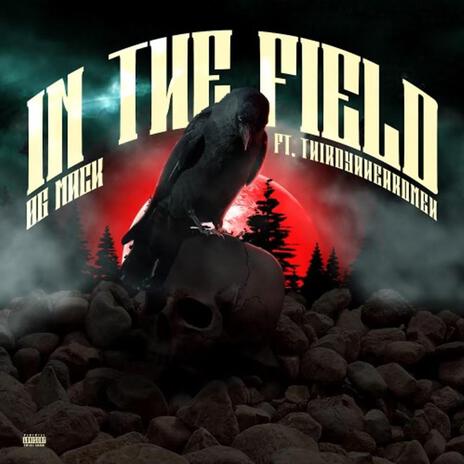 In The Field ft. Thirdyaheardmeh | Boomplay Music