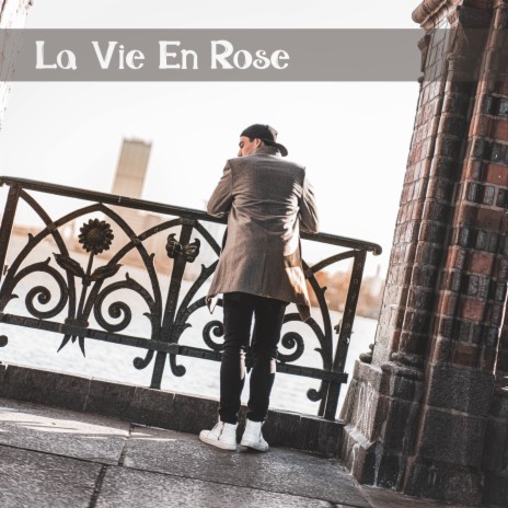 La Vie Est En Rose | Boomplay Music