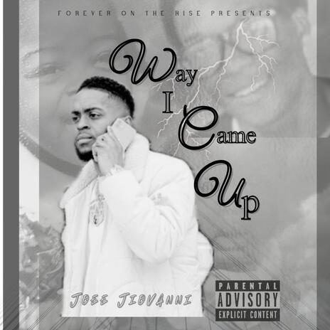 Way I Came Up | Boomplay Music