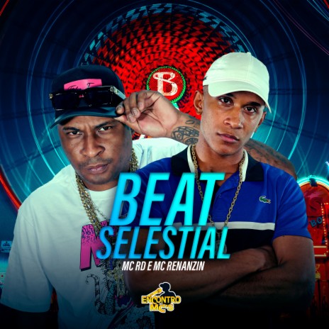 Beat Selestial ft. MC Renanzin & DJ Bill | Boomplay Music