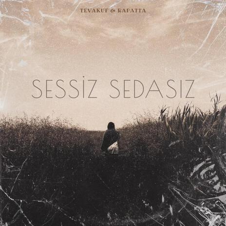 Sessiz Sedasız ft. Rapatta | Boomplay Music