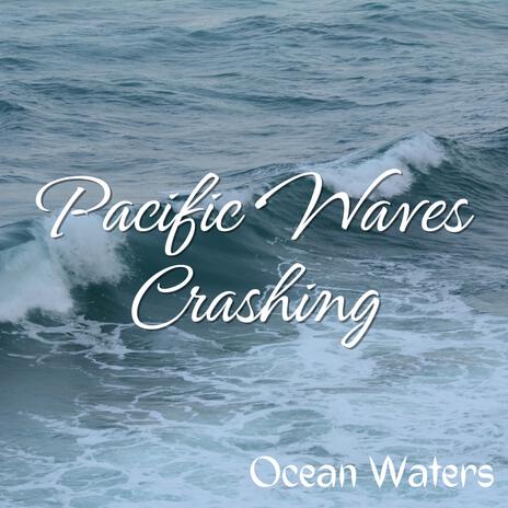 Pacific Waves Crashing | Boomplay Music