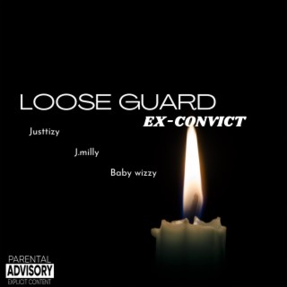 Loose guard ft. J.Milly & Babe wizzy lyrics | Boomplay Music