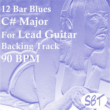 12 Bar Blues in C# Major for Lead Guitar Backing Track 90 BPM, Vol. 3 | Boomplay Music