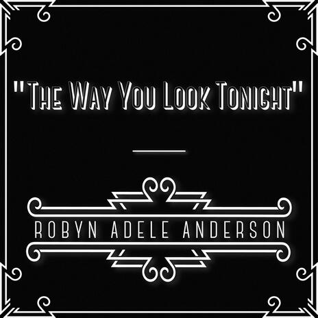 The Way You Look Tonight | Boomplay Music