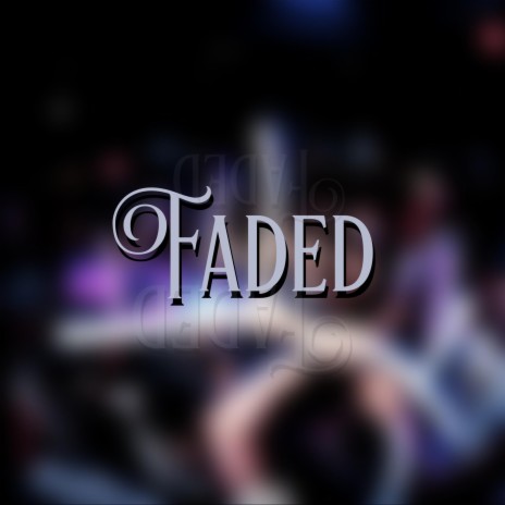 Faded | Boomplay Music