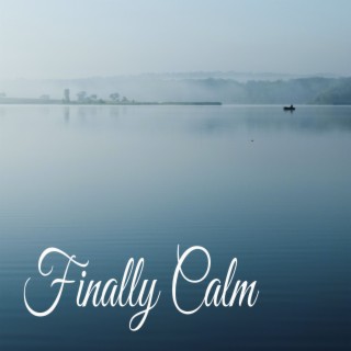 Finally Calm