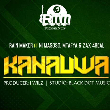 KANAUWA ft. Mtafya, Ni masoso & Zax 4 real | Boomplay Music
