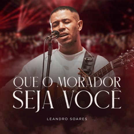 Que o Morador Seja Você | Boomplay Music