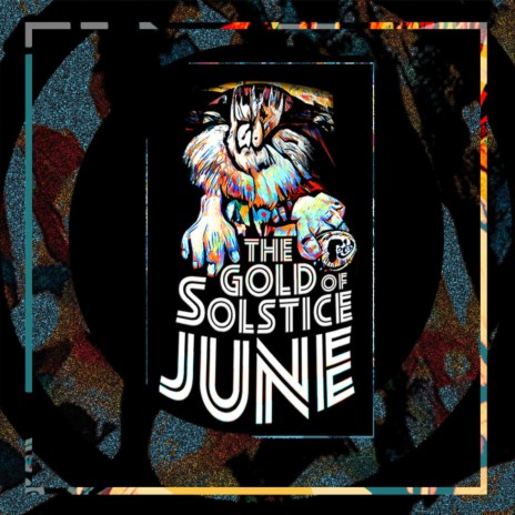 The Gold of Solstice June | Boomplay Music