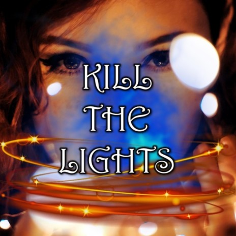 Kill The Lights ft. Daniel Shoreson | Boomplay Music