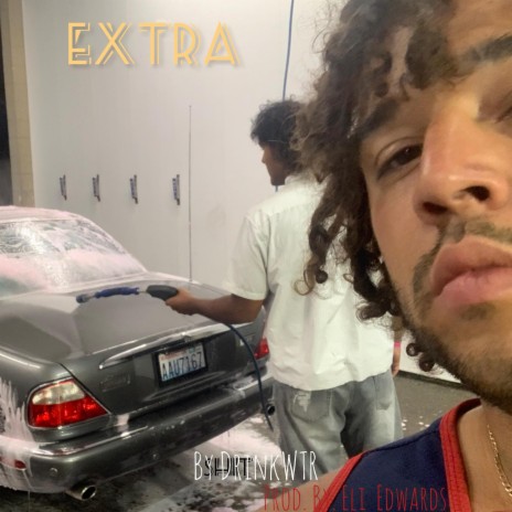 Extra Shit ft. Eli Edwards | Boomplay Music