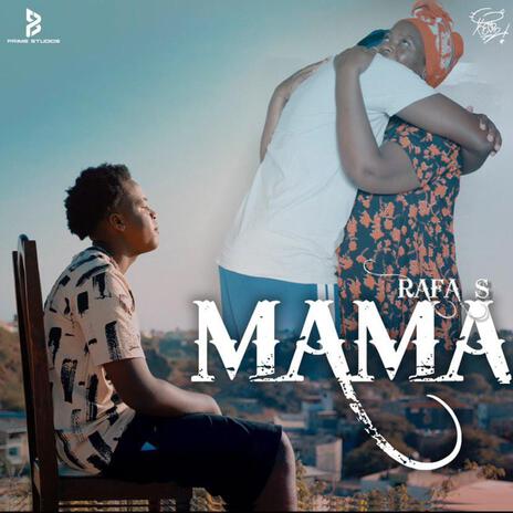 Mama ft. Rafa S | Boomplay Music