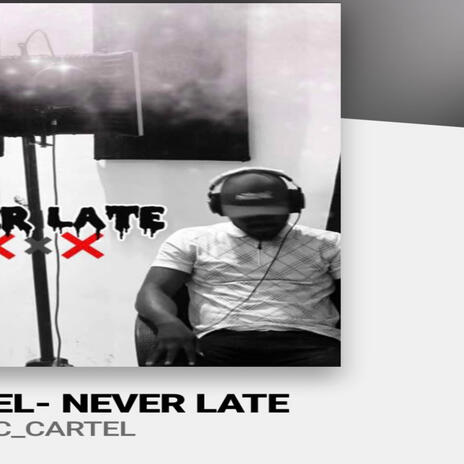 Never late | Boomplay Music