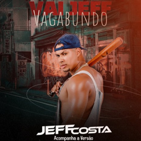 Vai Jeff Vagabundo | Boomplay Music