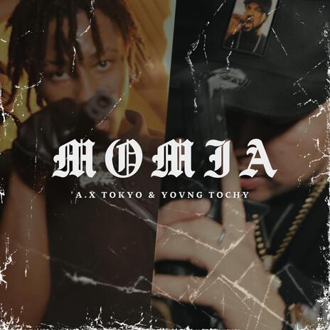 MOMIA ft. A.X TOKYO & YOUNG TOCHY | Boomplay Music