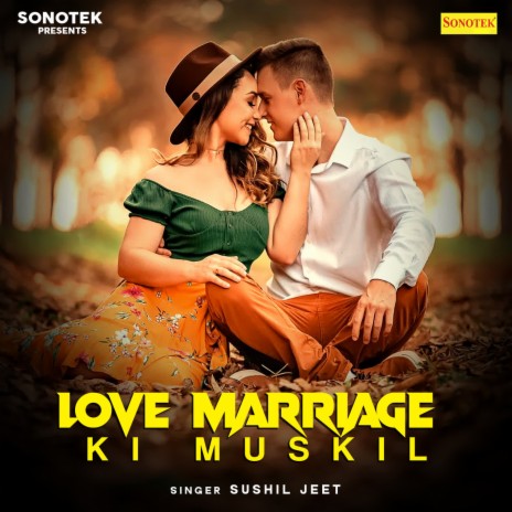 Love Marriage Ki Muskil | Boomplay Music